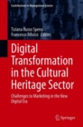 Digital Transformation in the Cultural Heritage Sector : Challenges to Marketing in the New Digital Era - eBook