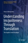 Understanding Im/politeness Through Translation : The English-Greek Paradigm - eBook