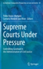 Supreme Courts Under Pressure : Controlling Caseload in the Administration of Civil Justice - Book