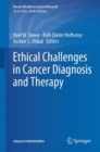 Ethical Challenges in Cancer Diagnosis and Therapy - Book