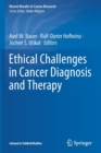 Ethical Challenges in Cancer Diagnosis and Therapy - Book