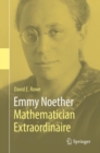 Emmy Noether - Mathematician Extraordinaire - eBook