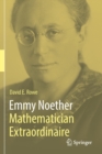 Emmy Noether - Mathematician Extraordinaire - Book