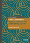Global Commodities : Physical, Financial, and Sustainability Aspects - Book
