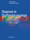 Diagnosis in Otorhinolaryngology : An Illustrated Guide - Book