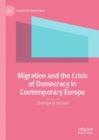 Migration and the Crisis of Democracy in Contemporary Europe - eBook