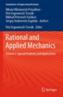 Rational and Applied Mechanics : Volume 2. Special Problems and Applications - Book