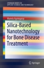 Silica-Based Nanotechnology for Bone Disease Treatment - Book