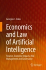 Economics and Law of Artificial Intelligence : Finance, Economic Impacts, Risk Management and Governance - eBook