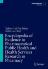 Encyclopedia of Evidence in Pharmaceutical Public Health and Health Services Research in Pharmacy - Book