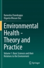 Environmental Health - Theory and Practice : Volume 1: Basic Sciences and their Relations to the Environment - Book