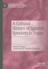 A Cultural History of Spanish Speakers in Japan - Book