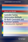 Controller Tuning Optimization Methods for Multi-Constraints and Nonlinear Systems : A Metaheuristic Approach - Book