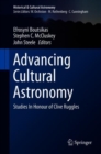 Advancing Cultural Astronomy : Studies In Honour of Clive Ruggles - eBook