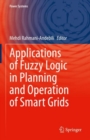 Applications of Fuzzy Logic in Planning and Operation of Smart Grids - eBook