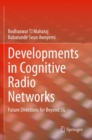 Developments in Cognitive Radio Networks : Future Directions for Beyond 5G - Book