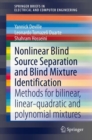 Nonlinear Blind Source Separation and Blind Mixture Identification : Methods for Bilinear, Linear-quadratic and Polynomial Mixtures - eBook