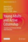 Young Adults and Active Citizenship : Towards Social Inclusion through Adult Education - eBook