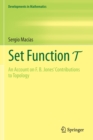 Set Function T : An Account on F. B. Jones' Contributions to Topology - Book