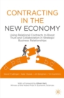 Contracting in the New Economy : Using Relational Contracts to Boost Trust and Collaboration in Strategic Business Relationships - eBook