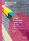 Sexual Orientation Equality in Schools : Teacher Advocacy and Action Research - Book