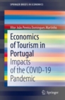 Economics of Tourism in Portugal : Impacts of the COVID-19 Pandemic - eBook