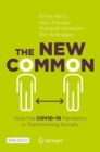 The New Common : How the COVID-19 Pandemic is Transforming Society - eBook