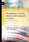 Wanghong as Social Media Entertainment in China - Book