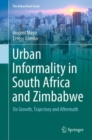 Urban Informality in South Africa and Zimbabwe : On Growth, Trajectory and Aftermath - eBook