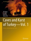 Caves and Karst of Turkey - Vol. 1 : History, Archaeology and Caves - Book