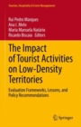 The Impact of Tourist Activities on Low-Density Territories : Evaluation Frameworks, Lessons, and Policy Recommendations - eBook