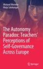 The Autonomy Paradox: Teachers’ Perceptions of Self-Governance Across Europe - Book