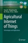 Agricultural Internet of Things : Technologies and Applications - eBook