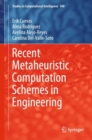 Recent Metaheuristic Computation Schemes in Engineering - eBook