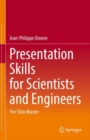 Presentation Skills for Scientists and Engineers : The Slide Master - eBook