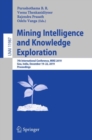 Mining Intelligence and Knowledge Exploration : 7th International Conference, MIKE 2019, Goa, India, December 19-22, 2019, Proceedings - Book