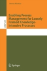 Enabling Process Management for Loosely Framed Knowledge-intensive Processes - Book
