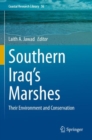 Southern Iraq's Marshes : Their Environment and Conservation - Book