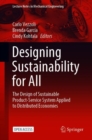 Designing Sustainability for All : The Design of Sustainable Product-Service Systems Applied to Distributed Economies - Book