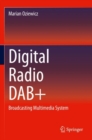 Digital Radio DAB+ : Broadcasting Multimedia System - Book