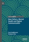 New Fathers, Mental Health and Digital Communication - Book