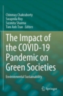 The Impact of the COVID-19 Pandemic on Green Societies : Environmental Sustainability - Book