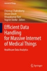 Efficient Data Handling for Massive Internet of Medical Things : Healthcare Data Analytics - Book