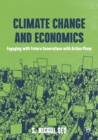 Climate Change and Economics : Engaging with Future Generations with Action Plans - Book