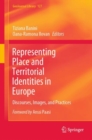 Representing Place and Territorial Identities in Europe : Discourses, Images, and Practices - eBook