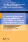 IoT Streams for Data-Driven Predictive Maintenance and IoT, Edge, and Mobile for Embedded Machine Learning : Second International Workshop, IoT Streams 2020, and First International Workshop, ITEM 202 - eBook