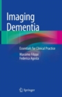 Imaging Dementia : Essentials for Clinical Practice - Book