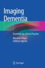 Imaging Dementia : Essentials for Clinical Practice - Book