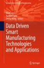 Data Driven Smart Manufacturing Technologies and Applications - eBook