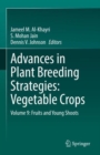 Advances in Plant Breeding Strategies: Vegetable Crops : Volume 9: Fruits and Young Shoots - Book